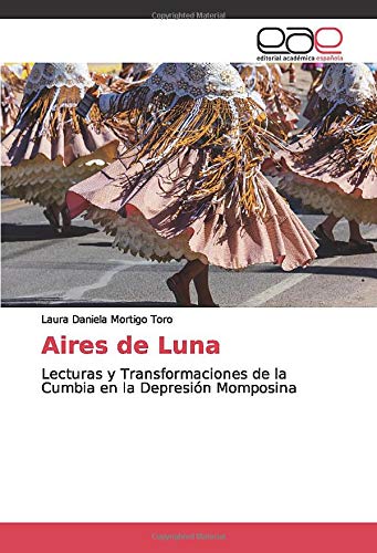Aires de Luna: Lecturas y Transformaciones de la Cumbia en la Depresión Momposina