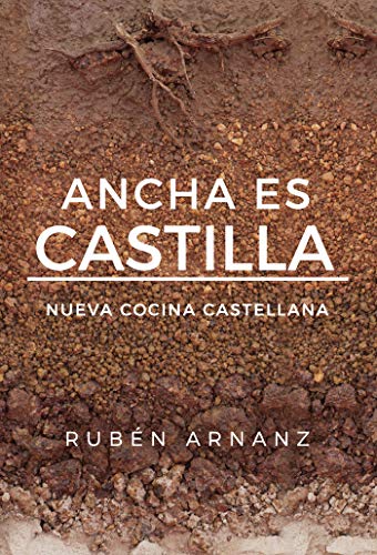 Ancha es Castilla: Nueva Cocina Castellana