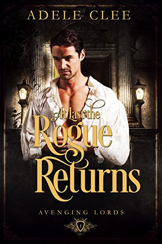 At Last the Rogue Returns (Avenging Lords Book 1) (English Edition)