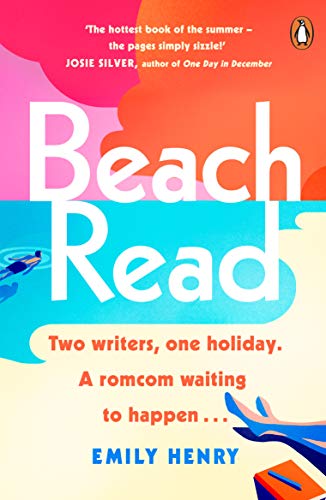 Beach Read: The New York Times bestselling laugh-out-loud love story you’ll want to escape with this summer (English Edition)
