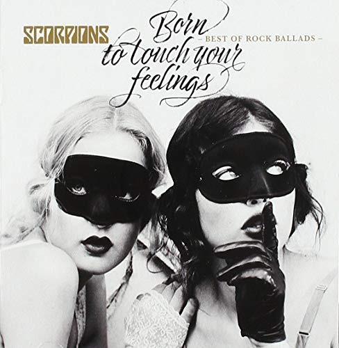 Born To Touch Your Feelings - Best Of Rock Ballads