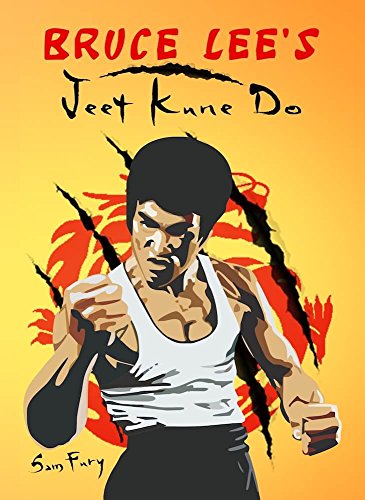 Bruce Lee's Jeet Kune Do: Jeet Kune Do Training and Fighting Strategies (Self-Defense) (English Edition)
