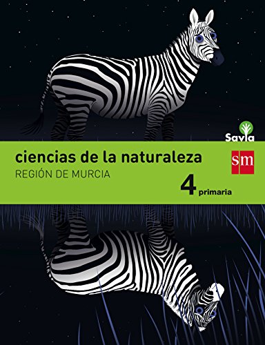 Ciencias de la naturaleza. 4 Primaria. Savia. Murcia Ciencias de la naturaleza. 4 Primaria. Savia. Murcia
