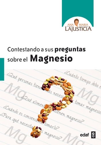 Contestando a sus preguntas sobre el magnesio (Biblioteca Ana María Lajusticia)