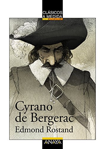 Cyrano de Bergerac (CLÁSICOS - Clásicos a Medida)