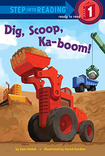 Dig, Scoop, Ka-boom! (Step into Reading) (English Edition)