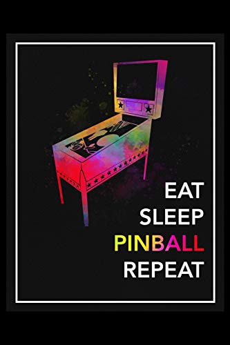 Eat Sleep Pinball Repeat: Daily Planner - Track Fitness Goals, Meals and Hydration - Shopping List Log - To-Do-List Journal for Arcade Gamers