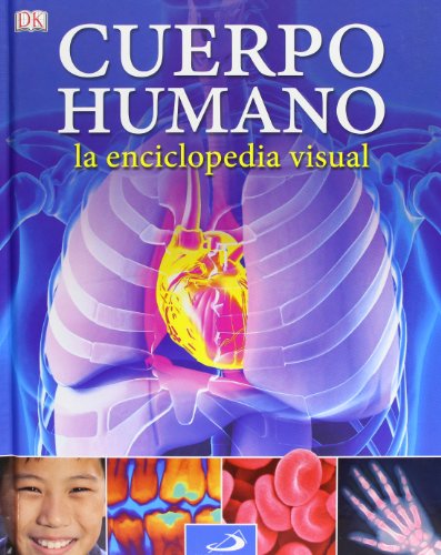 El cuerpo humano. La enciclopedia visual (Conocimiento y consulta)