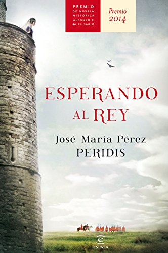 Esperando al rey: Premio Alfonso X novela histórica 2014