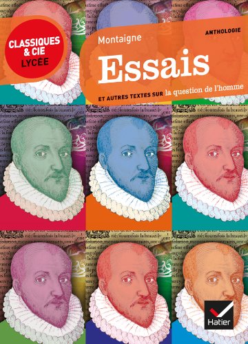 Essais (extraits): texte original et traduction en français moderne (Classiques & Cie Lycée)