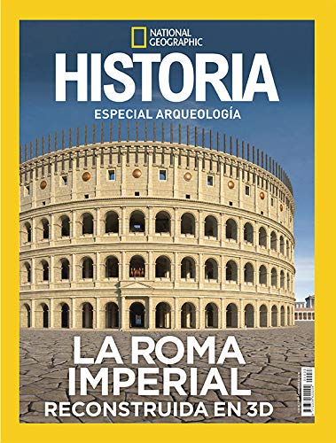 Extra Historia National Geographic Nº 33. Mayo 2019 - Especial arqueología "Roma Imperial"