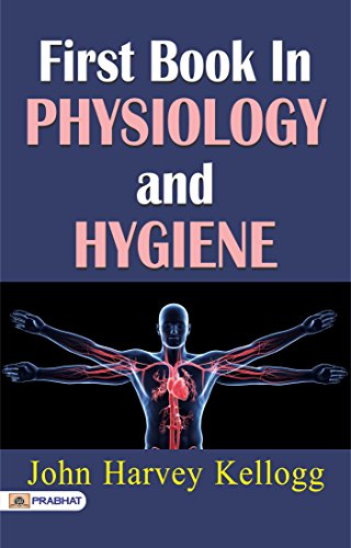 First Book in Physiology and Hygiene (English Edition)