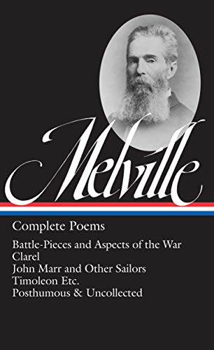Herman Melville: Complete Poems: Timoleon / Posthumous & Uncollected / Library of America #320: 4 (Library of America Herman Melville Edition)