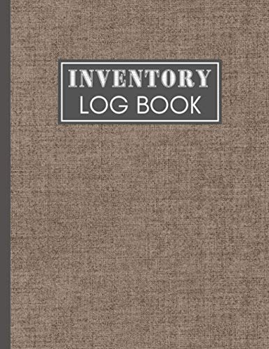 Inventory Log Book: pretty Simple Inventory Log Book for Business or Personal Helps On Stock Management - Record Book/Count Quantity, large inventory ... Level / Inventory Tracker Linen cover Vol 1