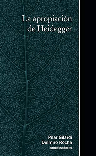 La apropiación de Heidegger (PùblicaFilosófica nº 14)