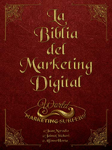 La Biblia de Marketing Digital: Todo lo que necesitas saber de marketing digital
