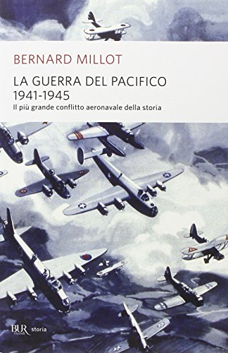 La guerra del Pacifico 1941-1945 (Superbur saggi)