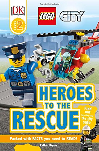 Lego City: Heroes to the Rescue (DK Readers. Lego)
