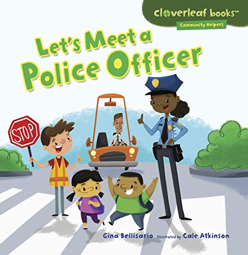 Let's Meet a Police Officer (Cloverleaf Books : Community Helpers)