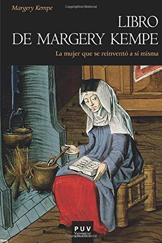Libro De Margery Kempe: La mujer que se reinventó a sí misma: 133 (Història)