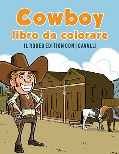 libro para colorear vaquero: La edición del rodeo con los caballos