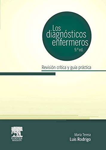 Los Diagnósticos Enfermeros - 9ª Edición: Revisión crítica y guía práctica