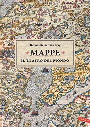 Mappe. Il teatro del mondo (Italian Edition)