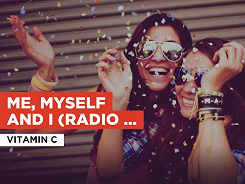 Me, Myself And I (Radio Version) al estilo de Vitamin C