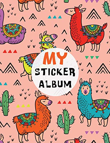 My Sticker Album: Party LLamas & Cactus Dcoration Blank Permanent Stickers Book and Sketchbook Activity Book for Kids, Boys, Girls and Teens - Red Yellow Blue