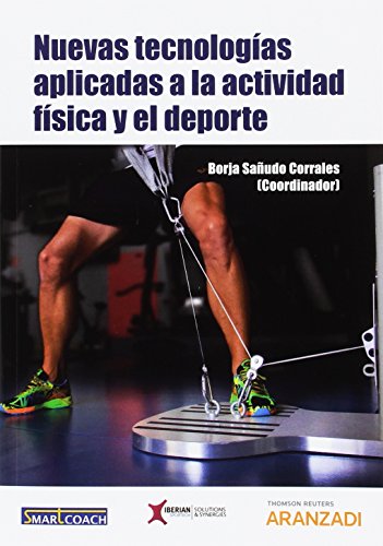Nuevas tecnologías aplicadas a la actividad física y el deporte (Monografía)