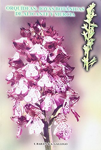 Orquídeas. Joyas Botánicas De Alicante Y Murcia Orquídeas. Joyas Botánicas De Alicante Y Murcia