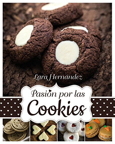 Pasión por las Cookies (Libros Singulares)