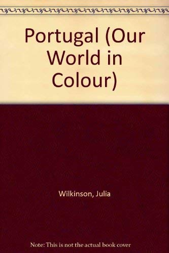 Portugal (Our World in Colour) [Idioma Inglés] (Our World in Colour S.)
