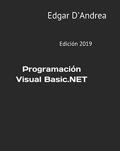 Programación Visual Basic.NET: Edición 2019 Programación Visual Basic.NET: Edición 2019
