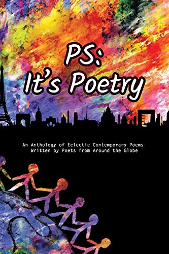 PS: It's Poetry: An anthology of contemporary poetry from around the world.