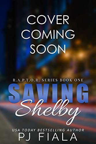 Saving Shelby (RAPTOR Book 1) (English Edition)