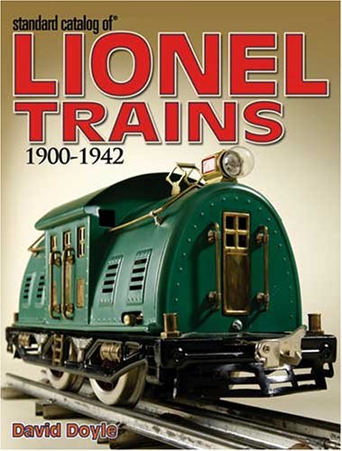 Standard Catalog Lionel Trains 1900-42 (Standard Catalog of Lionel Trains 1900-1942)