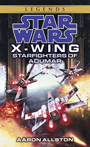 Starfighters of Adumar: Star Wars Legends (X-Wing) (Star Wars: X-Wing - Legends Book 9) (English Edition)