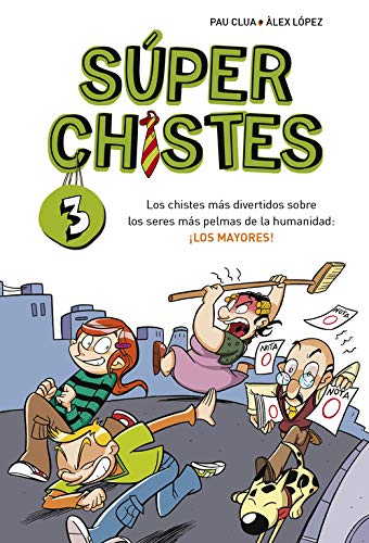 SúperChistes. Los chistes más Divertidos (Súper Chistes 3): Para niños y niñas. Humor fácil de entender con Chistes sobre la Familia y el día a día. Libro para niños