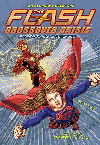 The Flash: Supergirl's Sacrifice (Flash: Crossover Crisis)