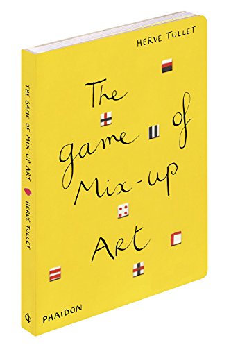 The Game of Mix-Up Art (Game Of... (Phaidon)) by Herve Tullet (12-Mar-2011) Board book