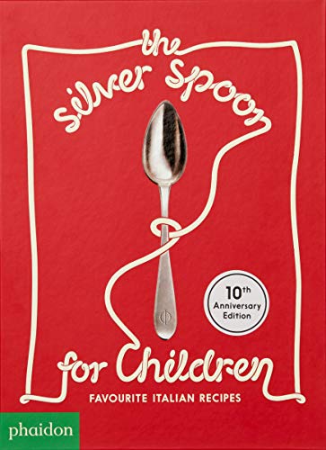 The Silver Spoon For Children - New Edition Favourite Italian: Favorite Italian Recipes (FOOD-COOK)