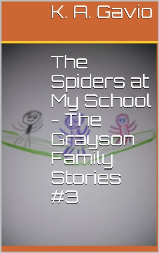 The Spiders at My School - The Grayson Family Stories #3 (English Edition)