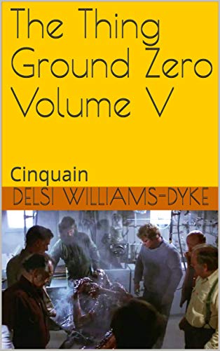 The Thing Ground Zero Volume V: Cinquain (English Edition)