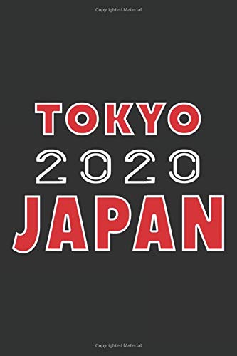 TOKYO 2020 PLANNER: OLYMPIC WEEKLY PLANNER: Olympic Tokyo Japan 2020 Lined Notebook / Journal / Diary Gift , 110 blank Pages  , 6x9 inches , Matte Finish Cover