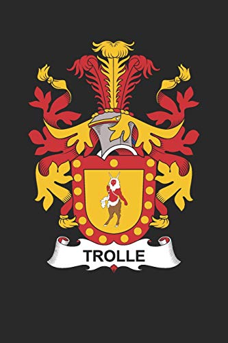 Trolle: Trolle Coat of Arms and Family Crest Notebook Journal (6 x 9 - 100 pages)