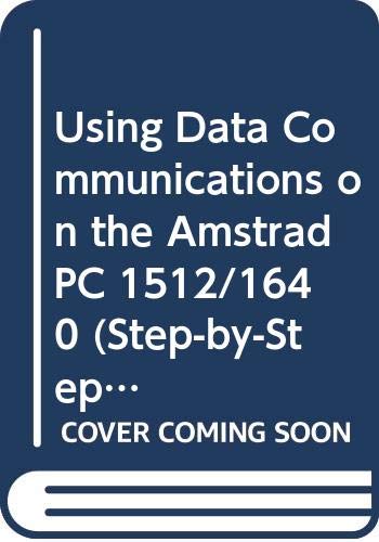 Using Data Communications on the Amstrad PC 1512/1640 (Step-by-Step)