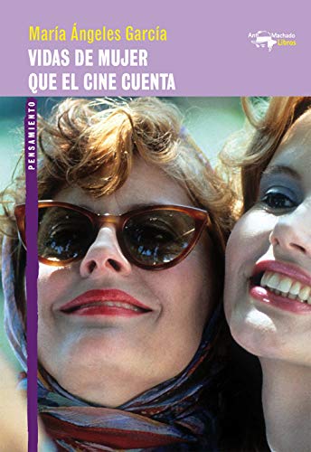 Vidas de mujer que el cine cuenta: 60 (A. Machado Libros) Vidas de mujer que el cine cuenta: 60 (A. Machado Libros)