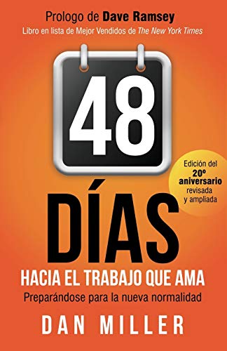 48 Días Hacia El Trabajo Que AMA (Spanish Edition): Preparando Para La Nueva Normalidad