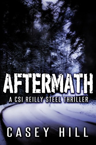 Aftermath: The unputdownable USA Today bestselling forensic mystery series (CSI Reilly Steel Book 7) (English Edition)